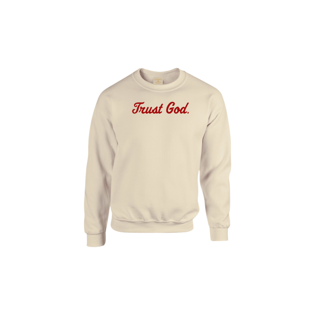 'Trust God.' Sweatshirt- Script Lettering